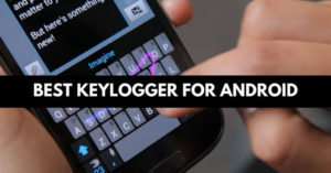 Meilleur Keylogger pour Android